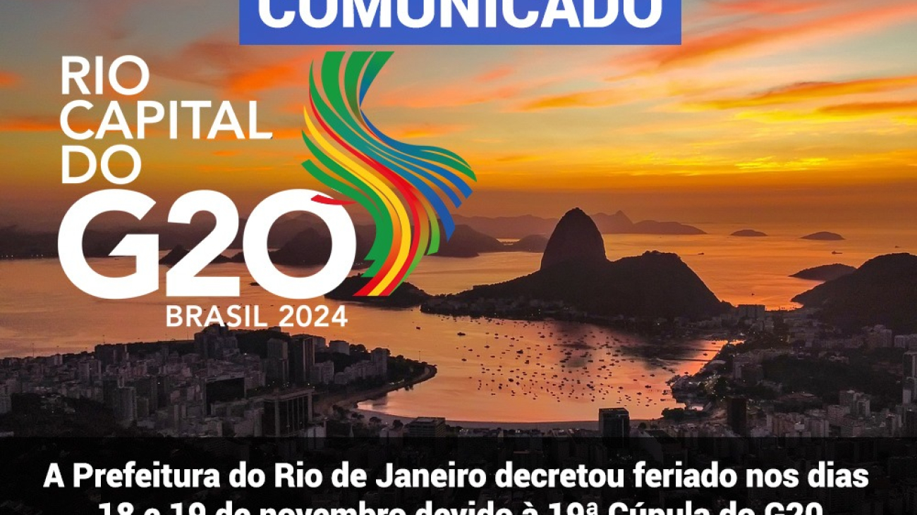 A Prefeitura do Rio de Janeiro decretou feriado nos dias 18 e 19 de novembro devido à 19ª Cúpula do G20