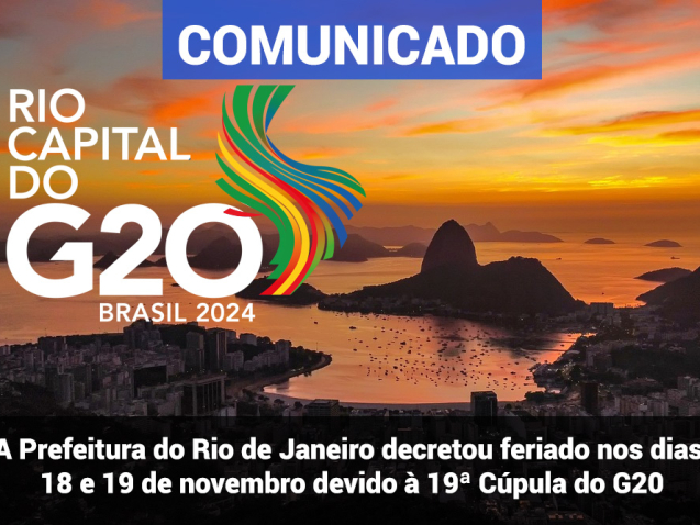 A Prefeitura do Rio de Janeiro decretou feriado nos dias 18 e 19 de novembro devido à 19ª Cúpula do G20